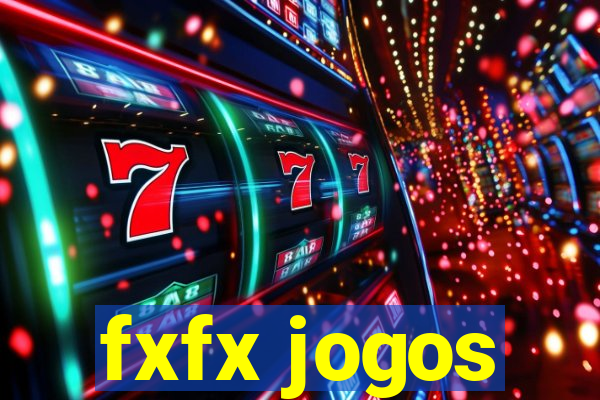 fxfx jogos